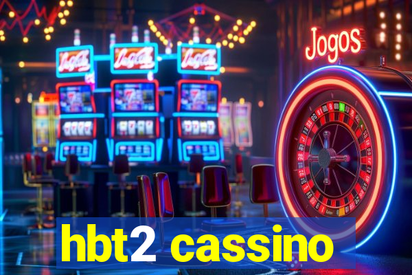 hbt2 cassino